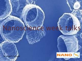 Nanoscience week talks


St. Paul’s School
 