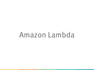 Amazon Lambda
 