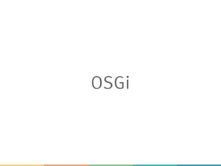 OSGi
 