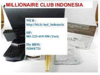 MILLIONAIRE CLUB INDONESIA
WEB :
http://bit.ly/mci_indonesia
HP:
081-223-419-550 (Tsel)
Pin BBM:
51D0E721
 