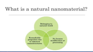 NANOSCIENCE IN NATURE: A GREAT STARTING
POINT
 