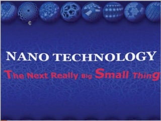 Nano tech