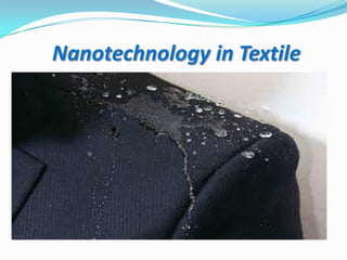 Nanotechnology in Textile

 