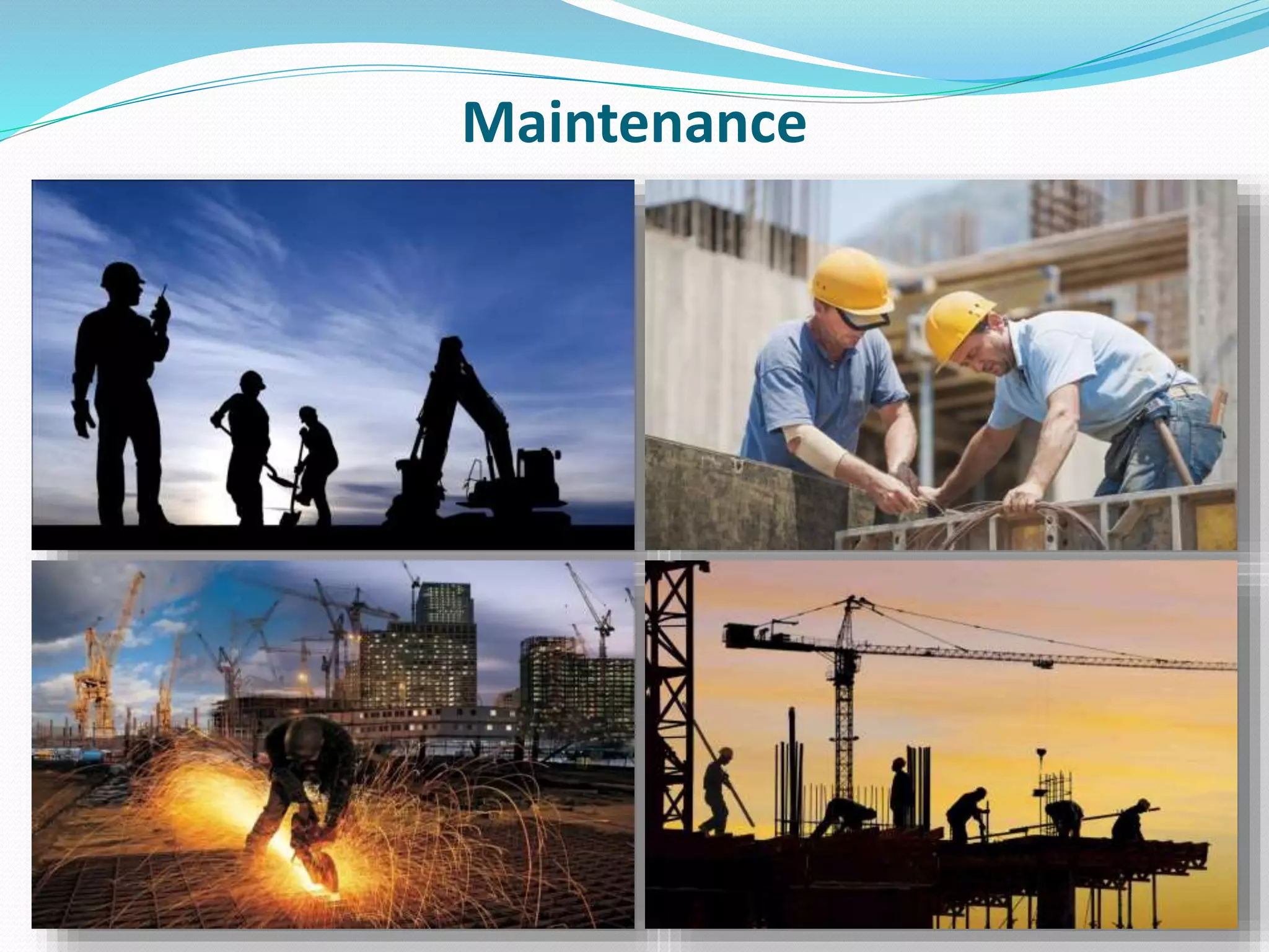 Maintenance
 