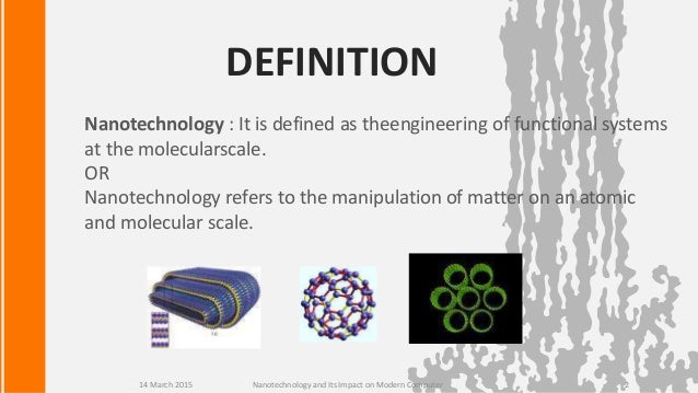 Nanotechnology And Its Impact On Modern Computer