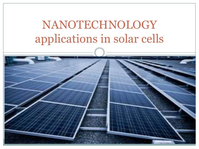 Nanotechnology Solar Cells