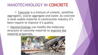Nanotechnology in CIVIL ENGINEERING AND CONSTRUCTION | PPTX