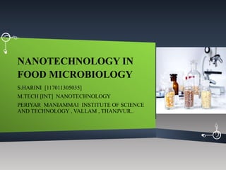 NANOTECHNOLOGY IN FOOD MICROBIOLOGY | PPTX