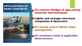Nanotechnology & Nano materials in concrete | PPTX