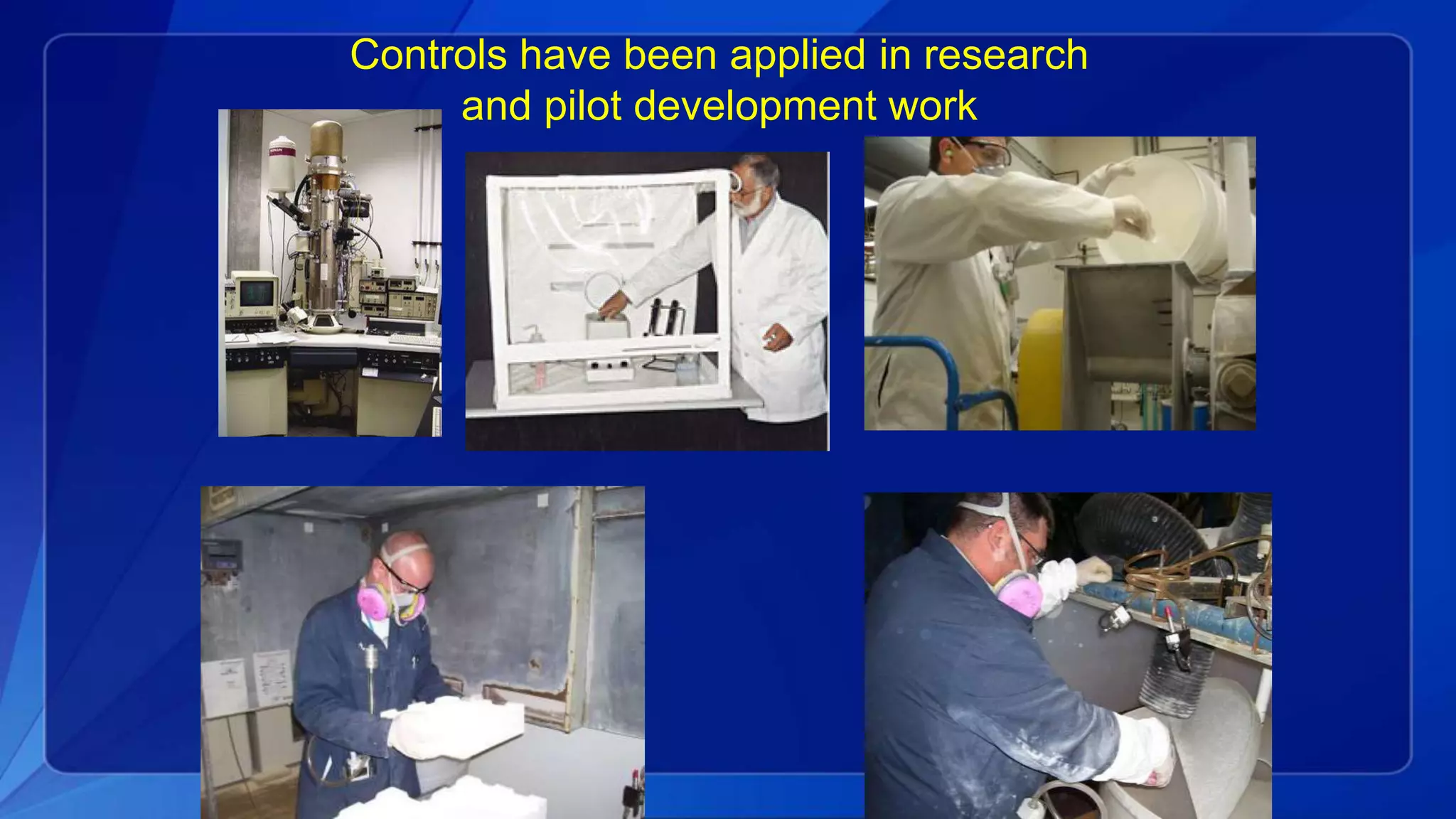 Controls have been applied in research
and pilot development work
 