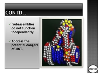  Subassemblies
do not function
independently.
 Address the
potential dangers
of MNT.
 