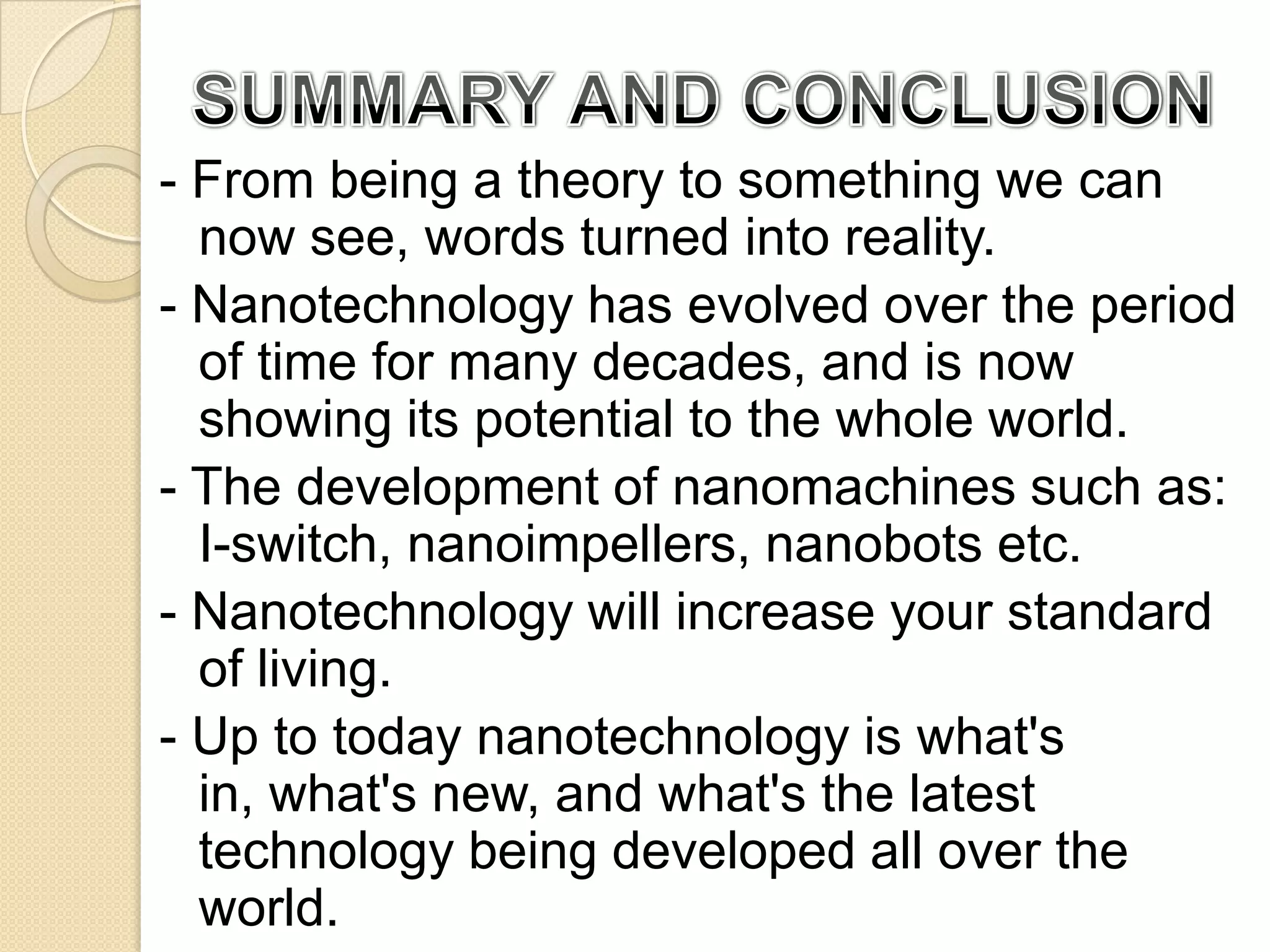 NANOTECHNOLOGY IN MEDICINE4.1 DRUG DELIVERY  - Employing nanoparticles to deliver drugs.  - Oral administration of     drugs.