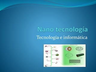 Tecnología e informática
 