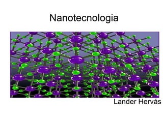 Nanotecnologia Lander Hervás 