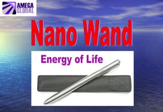 Nano Wand Energy of Life 