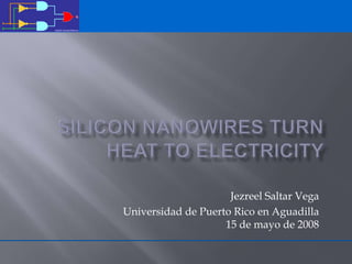 Jezreel Saltar Vega
Universidad de Puerto Rico en Aguadilla
                    15 de mayo de 2008
 