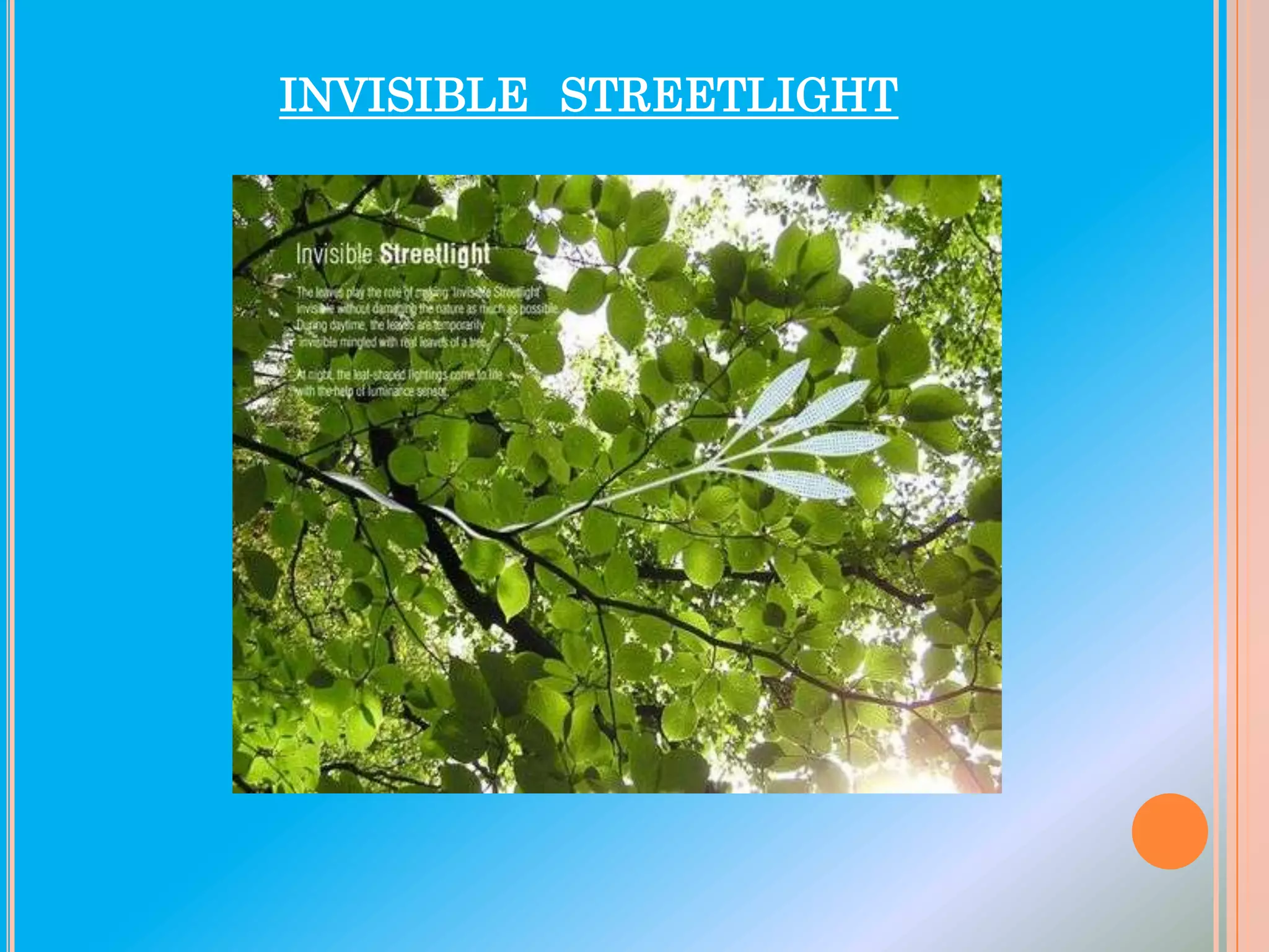 INVISIBLE STREETLIGHT

 