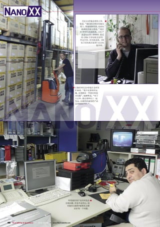 丹尼尔•萨姆是销售主管，         ■
                                                                         他说：“我们的分销业务遍及
                                                                         瑞士、奥地利和英国，      也面向
                                                                          欧洲的其他分销商，      ”现在
                                                                         有7种型号的接收机。     主打产
                                                                          品是NanoXX 9500HD，最近
                                                                          的《国际卫星电视及宽带》
                                                                         作过介绍。  再有新进展，    《国
                                                                          际卫星电视及宽带》     还会向
                                                                                       您介绍。




                                                                      ■ 后勤经理尼克•舒曼在仓库里
                                                                       忙碌着。“我不仅要组织运
                                                                       输，还要解决一些相应的技
                                                                       术问题” 他解释说，
                                                                           ，    “对于
                                                                       大订单，我还要和员工一起
                                                                       发运，以最快的速度把产品
                                                                       送到顾客手中。”




                                                               即使最好的产品有时也会 ■
                                                             出现问题。但是不必担心，技
                                                              术服务安德鲁•耐斯托会解
                                                                  决好每一个问题。




88 TELE-satellite & Broadband — 12-01/2009 — www.TELE-satellite.com
 