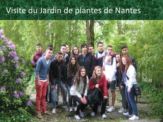 Visite du Jardin de plantes de Nantes
 