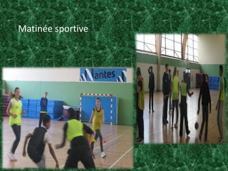 Matinée sportive
 