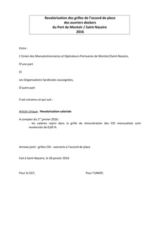 Revalorisation des grilles de l’accord de place
des ouvriers dockers
du Port de Montoir / Saint-Nazaire
2016
Entre :
L’Uni...