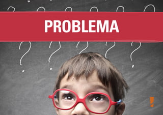 PROBLEMA
 