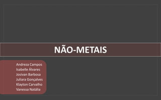 Andreza Campos
Isabelle Álvares
Josivan Barbosa
Juliara Gonçalves
Klayton Carvalho
Vanessa Natália
 