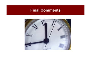 Final Comments
 