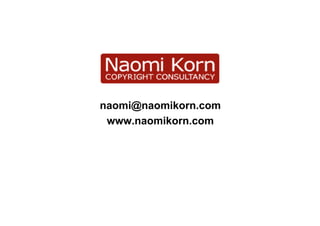 naomi@naomikorn.com
 www.naomikorn.com
 