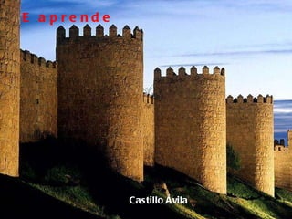 Castillo   Ávila E aprende 