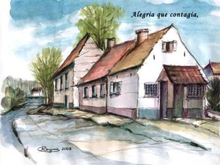 Alegria que contagia,
 