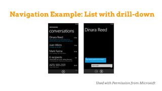 Navigation Example: List with drill-down
Used with Permission from Microsoft
 