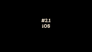 #2.1
iOS
 