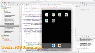 Tools: iOS Simulator
 
