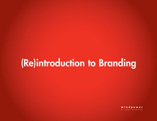 (Re)introduction to Branding
 