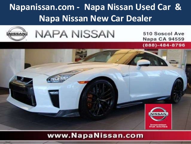 Napa Nissan Used Car & Napa Nissan New Car Dealer - Napanissan com Napa Nissan Used Car & Napa Nissan New Car Dealer - Napanissan com