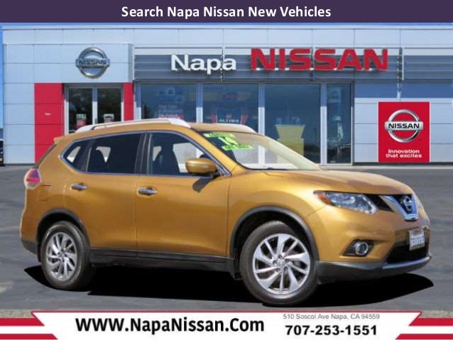 Napa Nissan Used Car & Napa Nissan New Car Dealer - Napanissan com Napa Nissan Used Car & Napa Nissan New Car Dealer - Napanissan com