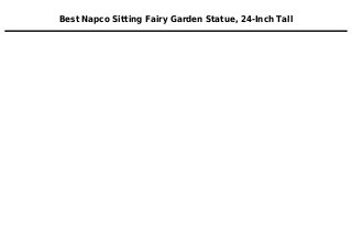 Best Napco Sitting Fairy Garden Statue, 24-Inch Tall
 