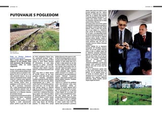 NA PERONU NA PERONU
BROJ 53 LIPANJ 2016.BROJ 53 LIPANJ 2016.
18 19
PUTOVANJE S POGLEDOM
PIŠE: Josip Gržanić
FOTO: Danijel Rendulić
Kako je Dražen Ratković
preživio četiri godine?
Ako u ovom tekstu očekujete
odgovor na ovo pitanje, ostat
ćete razočarani. Na to pitanje,
racionalno nitko ne može
odgovoriti.
Osnovni cilj političke borbe je dolazak
na vlast, a kad se jednom dočepaš vlasti
ni pod koju cijenu je ne ispuštaš iz ruku.
Naravno sve što se radi radi se u ime
viših, plemenitih interesa i što je još
važnijeiz„domoljubnihmotiva“.Sdruge
strane oni u opoziciji, posve legitimno,
u svakoj prilici nastoje destabilizirati
vlast. Hrvatsko društvo danas je
podijeljeno, no bilo kako bilo, na vlasti
je HDZ s partnerima. Istovremeno
SDP s ciljem destabiliziranja aktualne
vlasti konstantno potencira strah od
ustaša. I kad sve to pustimo sa strane i
ograničimo se na željeznicu dolazimo
do zanimljive situacije.
Promjenavlastinadržavnojraziniobično
dovodi do brze smjene i postavljanja
vlastitih kadrova u državnim
poduzećima. Ovom prilikom to se nije
dogodilo, a među „željezničarskim
pukom“ proširio se glas kako bi sada
već bivša predsjednica Renata Suša,
kao „nestranački stručnjak“ mogla i
vratiti. No, ništa od toga. U ovom tekstu
nećemo se baviti bivšom Upravom
HŽ Infrastrukture, uz samo jednu
napomenu da pridjev „nestranački“
mogu okačiti mačku o rep, a isto tako
„stručnjaci“ nakon odluke o kupovini
ledine za 160 milijuna kuna doista zvuči
glupo.
Tema ovog teksta je odluka Uprave
HŽ Putnički prijevoz da kao svoje
posljednje remek djelo otkaže ugovor
o radu, zamjeniku predsjednika
Sindikata strojovođa Hrvatske, Daliboru
Petroviću. Reći ćete da je tako odlučio
drugostupanjski sud u Splitu i da
zapravo Uprava HŽ Putničkog prijevoza
nema puno veze s tim. Svi koji malo
bolje poznaju odnose na željeznici
znaju da je Dražen Ratković krenuo u
beskompromisan rat sa strojovođama,
a samim time i s Daliborom Petrovićem
koji je ujedno i član nadzornog odbora
HŽ Putničkog prijevoza. I premda je
HŽ Putnički prijevoz u prvom stupnju
izgubio spor, u drugom stupnju
Županijski sud u Splitu donosi presudu
prema kojoj Uprava HŽ Putničkog
prijevoza, 12. svibnja 2016. uručuje
DaliboruPetrovićuotkazugovoraoradu.
O žalbi HŽ Putničkog prijevoza sud je za
hrvatske sudske prilike odlučio brzinom
svjetlosti, za samo sedam dana. Da li
je ikada u svojoj povijesti taj sud tako
brzo donio odluku? I čemu žurba, dajte
malo vijećajte, kakvih godinu dana, pa
„otpravak“ šaljite pola godine. To su za
Hrvatske prilike razumni, uobičajeni
i svima prihvatljivi rokovi. Naravno,
sudbeni postupak će se nastaviti, a u
međuvremenu je pod pokroviteljstvom
Europske Federacije Transportnih
radnika 1. lipnja održan prosvjed u znak
podrške Daliboru Petroviću i Sindikatu
strojovođa Hrvatske.
I kome je to u interesu? Uz zamišljene
ustaše, sada dobivamo i preko svake
mjere nezadovoljne radnike na
željeznici. To svakako odgovara SDP-u
i ostalima koji trenutno nisu na vlasti.
Nije to najznačajnije što se trenutno
u državi događa, ali i to je jedan mali
kotačić u sustavu destabiliziranja vlasti.
Reći ćete, odluka suda se može
promijeniti.Nokolikoživacatustradava,
u kojoj mjeri to utječe na obiteljski
život i u kojem će se roku to dogoditi.
Za sedam, najviše deset dana? Tko
zapravo može posumnjati u pravičnost
odluka naših sudova? Pa sjetite se samo
presude splitskog suda sinu tajkuna
Marijana P. iz Makarske koji se izvukao
nakon što je pregazio dvije djevojke
ili presude kapetanu Tomislavu H. i ne
trebate imati nikakve dvojbe i straha
od eventualne nepravde koja bi mogla
zadesiti Dalibora Petrovića.
Sve smjene tokom više od četiri godine
mandataSDP-anaželjeznicipreživjelisu
Ivan Vuković i junak naše priče, Dražen
Ratković. Pitate se kako? Broj putnika
koji se voze vlakom je u slobodnom
padu, prihodi HŽ Putničkog prijevoza
sve su manji, a od željezničkog nastoji
se oformiti autobusni prijevoznik. Uz to
formira se vozni red koji ne odgovara
doslovno nikome, ukidaju i spajaju se
vlakovi, eksperti HŽ Putničkog prijevoza
uvode povlastice koje niti sami ne
razumiju, a sve to uz *ebeno „Putovanje
s pogledom“.
Zapravo najbolje što je dugovječni
managment HŽ Putničkog prijevoza
tokom više od četiri godine vladavine
učinio je izbor za najbolji slogan koji
bi reklamirao putovanje željeznicom.
Konačno se razveselila cijela Hrvatska.
Šteta da sličnu akciju nisu još koji put
ponovili. I sada, na kraju svog mandata,
cijelu su Hrvatsku isplakatirali
reklamom za „končarev“ vlak.
„Putovanje s pogledom“, a na slici nema
pogleda, nema uobičajenih bezličnih
putnika, samo vlak na pruzi koji loše
glumi da vozi.
I onda se jednostavno zapitate kako
je takva uprava preživjela četiri duge
godine? Uz sve naprijed rečeno, na
to pitanje mi nemamo odgovor. Ne
vjerujemo da bi na to pitanje i uz par
engleskih fraza uspješno odgovorio
pokrovitelj cijelog projekta poznati
majstor Hajdaš Din Dončić.
 