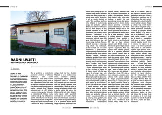 NA PERONU NA PERONU
BROJ 53 LIPANJ 2016.BROJ 53 LIPANJ 2016.
20 21
Ako je problem s neokrečenim
prometnim uredom u kolodvoru
Đurđenovac nešto sasvim
uobičajeno za našu tvrtku i radne
prostorije izvršnog osoblja, onda je
onaj u kolodvoru Slatina sve samo
ne uobičajen i mogao bi se slobodno
i bez ikakvog uveličavanja svrstati u
rubriku „ vjerovali ili ne “. Skoro pa
nadrealno zvuči da u 21. stoljeću,
u samom centru grada, niti jedan
od skretničarskih blokova nema
uvedenu vodu tj. nije priključen na
gradski vodovod, kao i to da ovaj
problem traje već više od 40 godina.
Bitno je reći i to da se u sklopu bloka
1 nalazi i WC koji iz spomenutog
razloga nikad nije bio u funkciji.
Mijenjale su se u međuvremenu
države, društvena uređenja,
organizacijske jedinice, generacije
željezničara otišle su u mirovinu
da bi umjesto njih sada radili neki
novi ljudi, jedino je problem ostao
nepromijenjen. Možda bi razlog za
njegovo neriješavanje trebalo tražiti
u profilu radnika koji rade u tim
blokovima. Da su to kojim slučajem
radna mjesta nekih egzotičnih
zanimanja (to su ona radna mjesta
koja sama sebi napišu ugovore po
kojima nikad ne mogu dobiti otkaz),
a da se spomenuti blokovi nalaze
negdje u pustinji, vjerovatno bi već
RADNI UVJETI
NESVAKIDAŠNJA JADIKOVKA
PIŠE: Nebojša Gojković
FOTO: Nebojša Gojković
JEDNO JE IPAK
SIGURNO: O OVAKVIM I
SLIČNIM PROBLEMIMA
NEĆETE NAĆI NI SLOVA
U „ŽELJEZNIČARU“,
ZVANIČNOM LISTU HŽ
INFRASTRUKTURE, ŠTO
ZNAČI „NAŠEM“ LISTU,
KOJEM BI TO U STVARI
TREBAO BITI OSNOVNI
SADRŽAJ I OBAVEZA.
odavno pored svakog od njih bili
iskopani arteški bunari i zasađene
cvjetne oaze. Kako su ovdje ipak u
pitanju samo „obični“ skretničari,
a oni su ionako planirani za
„rasip “ čim poslodavac uloži one
silne milijarde u modernizaciju
pruge, do priključka njihovih
blokova na vodovod teško da će
doći i u ovom stoljeću. Na ovaj
problem nadređeni su više puta
upozoravani, što pismeno, raznim
dopisima i zamolbama, a što
usmeno, na raznim skupovima i
sastancima, kako od strane šefa
gosp. Ivice Kelemena, tako i od
strane našeg sindikata. Naravno,
njihovih obećanja o rješavanju
istog nikada nije nedostajalo,
ali što to vrijedi kad na raznim
domjencima i pinkl-balovima,
uslijeddjelovanjamješavineiločke
graševine i afričke šljive, dodatno
pojačane veselim zvukovima
tamburice, problemi tamo nekih
skretničara imaju značaj kao i izvoz
dudovog svilca za rast crnogorskog
BDP-a. Čarobne riječi kojima
regionalni čelnici „zapuše“ usta
i onima najskeptičnijima uvijek
su iste: „U planu je“. Nakon što
ih čujete, možete biti više nego
sigurni da od svega toga neće
biti ništa. Jer, evo ni meni Monica
Bellucci još uvijek nije ljubavnica,
madamijetosvakegodineuplanu
kao jedan od prioriteta,a 50% tog
plana odavno je već realizirano (
ja hoću, još samo da ona pristane
). Prazna obećanja, riječi koje
ništa ne znače, napamet naučeni
govori i fraze; sve to za cilj ima
samo jedno: prikrivanje stvarnog
stanja kao posljedice njihovog
nerada i nesposobnosti. Bitno im
je samo tog trena „prodati“ priču
koja će, s manje ili više uspjeha,
neutralizirati nezadovoljstvo
izvršnih radnika, odnosno onih
koji su životno zainteresirani da
ovakvi i slični problemi konačno
budu riješeni. Kako onda nakon
ovakvog, u praksi više puta
ponovljenog odnosa koji polako
postaje pravilo i dobro uhodan
obrazac ponašanja nadređenih,
uopće očekivati da se išta može
promijeniti nabolje? Ima li više
smisla upozoravati ih na nešto na
što su upozoreni već bezbroj puta?
Što bi rekla poslovica: „Uzalud
je gluhom govoriti i slijepom
namigivati“. Drugi problem u
Slatini odnosi se na kolodvorski
WC koji se kao izdvojeni
objekat nalazi 20-ak metara od
kolodvorskezgradeikojimsesluže
i putnici i zaposlenici. Kako ovaj
objekat nema nikakvo grijanje,
tako se u zimskim mjesecima
mora zatvoriti dovod vode da
pri niskim temperaturama ne bi
došlo do pucanja cijevi. Ovakav
identičan problem prisutan je i u
kolodvoru Zdenci-Orahovica. Sami
zaposlenici već su stekli naviku da
tih mjeseci pri svakom odlasku u
WC, iz prometnog ureda sa sobom
nose i kantu s vodom. Kako bi
bilo iluzorno ovo isto očekivati i
od putnika, o stanju WC-a koje se
skorosvakojutro,aposebnonakon
vikenda može zateći, najbolje
bi mogla progovoriti čistačica
Marija kojoj su u opisu posla oba
ova objekta, naravno, kada bi ju
netko uopće o tome pitao. Ovako,
poznavajući tvrtku u kojoj radimo,
kao i odnose koji u njoj vladaju, ni
ovdje riješenje ne treba očekivati
u neko dogledno vrijeme. Točnije,
treba ga očekivati otprilike u isto
vrijeme kad skretničarski blokovi
dobiju vodu i kad prometni
ured u kol. Đurđenovac bude
okrečen. Mada, nitko nam ne
brani da se nadamo. Jedno je
ipak sigurno: o ovakvim i sličnim
problemima nećete naći ni slova u
„Željezničaru“, zvaničnom listu HŽ
Infrastrukture, što znači „našem“
listu,kojembitoustvaritrebaobiti
osnovni sadržaj i obaveza. Čitajući
ga iz broja u broj, sve više stječem
utisak kako se ovo glasilo izdaje u
nekom paralelnom univerzumu,
a uređuje ga vjerojatno Branko
Kockica osobno. U toj zemlji iz
sna svi su bezbrižni i sretni, tu
vlada vječno proljeće i svaki
dan je praznik, a nepregledne
livade pune su cvijeća s bezbroj
malenih leptirića šarenih krila.
S vremena na vrijeme tu se
sastane i taj famozni uređivački
odbor, ali tko bi u tako idiličnim
uvjetima uopće pomislio pisati o
problematici vezanoj za loše radne
uvjete izvršnih radnika; nego
ajmo složno svi skupa: „Na svijetu
postoji jedno carstvo…“ Srozali su
ovaj list do neprepoznatljivosti;
kvalitativno gledajući, „Modra
lasta“ i još neki dječji listovi
za njih su trenutno nedostižna
kategorija. Uz takvu uređivačku
politiku i tekstove lišene svake
veze s realnošću, uskoro možemo
očekivati da ispred odrednice
„list HŽ Infrastrukture“, bude
dodan i pridjev „satirični“. Šteta
što pokojni Marinko Božić nije
živ, jer bi nam neki iz impresuma
„Željezničara“ danas zasigurno
svoj novinarski talent prezentirali
u „Slobodnom tjedniku“. I pored
svih već spomenutih negativnosti,
ima nešto zbog čega ipak s
optimizmom gledam na dane
koji dolaze. Ako se pitate što je
to, dovoljno je da malo bolje
poslušate i čut ćete i Vi: Tik-tak, tik-
tak, tik-tak… Koliko još? Sitno…
Tatatatira!!!
 