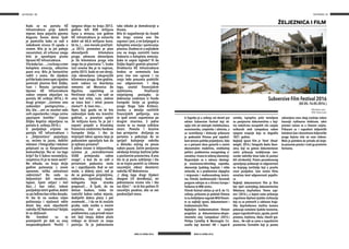 NA PERONU NA PERONU
BROJ 53 LIPANJ 2016.BROJ 53 LIPANJ 2016.
32 33
Kada se na portalu HŽ
Infrastrukture prije kakvih
mjesec dana pojavile pjesma
Augusta Šenoe dosta ljudi
je pomislilo kako se radi o
nekakvom virusu ili upadu u
sistem. Bila je tu još pokoja
nesuvislost, ali vrhunac svega
bilo je oproštajno pismo
Uprave HŽ Infrastrukture.
Trlababalan…„inakrajuutom
kolopletu emocija, odlazimo
puna srca. Bilo je fantastično
raditi s vama. Do sljedeće
prilike kada ćemo opet zajedno
pomicati planine Vaši Željko,
Ivan i Renata (priopćenje
Uprave HŽ Infrastrukture
nakon smjene objavljen na
portalu 30. svibnja 2016.). Ili
drugi primjer: „Iznimno smo
zadovoljni postignućima….
bla, bla….oni su rezultat rada
svih zaposlenika i stoga svima
upućujem čestitke.“ (izjava
Željka Kopčića objavljena na
portalu 6. svibnja 2016.).
U posljednje vrijeme na
portalu HŽ Infrastrukture i
u „Željezničaru“ pojavljuju
se, recimo to jasno, debilni
tekstovi. I fotografije i tekstovi
potpisani su sa Korporativne
komunikacije. Tko se iza toga
krije? Da li kakva ravnateljica,
savjetnica ili je to team work?
No otkuda, na kraju dvije
godine putovanja s ovom
upravom, tolika zahvalnost
radnicima? Do sada su
željezničari bili neradnici,
lopovi, lijeni seljaci i loši
đaci…I kao takvi, tokom
posljednje četiri godine,dobili
su po leđima kao nitko dosada.
Ili što bi na ovakav izljev
poštovanja i nježnosti reklo
deset bez veze otpuštenih
radnika HŽ Nekretnina? Valjda
bi se zbljluvali.
No trendovi su se
promijenili jer dok su onaj
nesposobnjaković Peričić i
njegova ekipa na kraju 2013.
godine bili 838 milijuna
kuna u minusu, ove godine
HŽ infrastruktura je ostvarila
dobit od 60,6 milijuna kuna.
Uz to, (… ovo morate pročitati:
„u 2015. premašen je plan
obnovljenih kilometara
pruge, odnosno obnovljeno
je 26 kilometara pruga više
nego što je planirano.“). Svaka
čast onome tko je to napisao,
pošto 2015. kada se sve zbroji,
nije obnovljeno (ukupno)26
kilometara pruga. Ove godine,
osim radova na dovršenju
remonta od Moravica do
Ogulina, započetog za
Peričićeve vlade,“, ne radi se
ama baš ništa, nula. Jedino
se trava kosi i mlati prazna
slama!!! A, love ima…
Opet, koji gazda ne bi bio
zadovoljan kada mu kronični
gubitaš, u proračun uplati
36 milijuna kuna. Tu je još i
najveći projekt u Hrvatskoj
financiran sredstvima fondove
Europske Unije. I tko će
mijenjati takvu upravu koja je
poduzećem upravljala kao da
je njihova privatna?
S jedne strane iz željezničkog
sustava je „restrukturirano
5500 primjeraka radne
snage“, a kao da se radi o
privatnom poduzeću malo
se i zapošljavalo. Kad se već
može, u dobroj vjeri, red je
da se pomogne prijateljima,
rođacima, vjenčanoj kumi,
kolegama koje stranka
preporuči… A ljudi, da ne
dolaze badava, treba im
izmisliti kakvo radno mjesto,
dodijeliti dobru plaću s pet
znamenki… I da ne bi zvučalo
grubo, sada svatko u novim
uvjetima, živi sa svojim
problemima,a po prirodi stvari
oni koji imaju dobre plaće
trebaju se brinuti za svoju
poziciju. To je jednostavno
tako otkako je demokracije u
Hrvata.
Bilo bi najpoštenije da čovjek
do kraja ostane ono što
zapravo i jest, a ne baljezgati o
kolopletu emocija i pomicanju
planina.Osobno ni u najluđem
snu ne mogu zamisliti Ivana
Vukovića u kolopletu emocija.
Kako to uopće izgleda? Ili da
Željko Kopčić pomiče planine?
Direktorica HŽ Infrastrukture
hrabro se nametnula kao
prvo ime ove uprave i na
svoja leđa preuzela praktički
svu odgovornost. I zbog
toga, unatoč financijskim
vještinama, finalizaciji
natječajnog postupka za
dobivanje sredstava iz Fonda
Europske Unije za gradnju
pruge Dugo Selo Križevci,
ulasku u detalje različitih
financijskih petljanija, ona
će ipak ostati zapamćena po
drugim stvarima. S jedne
strane to su manje ozbiljne
stvari. Pomalo i bizarne
kao primjerice divljanje na
portama u pokušaju da se
spriječi kašnjenje radnika
u dolasku natrag na posao
nakon pauze. Zatim povijesno
ukidanje kićenja božićne jelke
u poslovnim prostorima. A ono
što će je puno ozbiljnije i što
će se trajno pamtiti su nikome
razumljivi otkazi desetorici
radnika HŽ Nekretnina.
„I zbog toga dragi šljakeri
zbogom (ili doviđenja), mi
jednostavno nismo isto i tko
vas šljivi.“ – to bi bio pošten ili
razumljiv pozdrav, ako se već
pozdravljati mora.
U Zagrebu je u svibnju već deveti put
održan Subversive Festival koji ok-
uplja više od stotinjak intelektualaca,
znanstvenika, umjetnika i aktivista, a
uz razmišljanja i diskusije prikazano
je pedesetak filmova pod zajednič-
kom temom politike prijateljstva.Tako
se u petnaest dana govorilo o novim
ekonomskim modelima, sindikalnoj
politici, problemima energetskog si-
romaštva i hrane te zelenoj ekonomiji.
Raspravljalo se o odnosu ideologi-
je znanstveno-tehničkog napretka,
ekonomije ljudskog kapitala i etike
milosrđa, te o problemima izbjeglica
i migranata i međunarodnog teroriz-
ma. Filmski, konferencijski i forumski
program odvijao se u kinima Europa i
Tuškanac te MM centru.
Filmski festival održan je od 8. do 15.
svibnja, prikazano je pedetak filmova
te su dodijeljene nagradeWild Dream-
er za najbolji igrani, dokumentarni i
kratkometražni film.
Najboljim kratkometražnim filmom
proglašen je dokumentarno-eksper-
imentalni esej ‘Lampedusa’ (2015.)
Philipa Cartellija & Mariangele Cic-
carello koji koristeći HD i Super-8
snimke, isprepliću priče temeljene
na povijesnim dokumentima u koji-
ma nekolicina europskih sila svojata
vulkanski otok Lampedusa nakon
njegove erupcije koja se dogodila
1831. godine.
Najbolji igrani film je ‘Teret’ (Dead-
weight, 2016.) fotografa Axela Koen-
zena, koji na gotovo dokumentaran
način prikazuje izrabljivanje mor-
narske radničke klase kako bi poslovi
bili učinkovitiji. Putem posredovanog
upravljanja prebacuje se odgovornost
na krajnjeg izvršitelja koji u pravilu
snosi posljedice. Sam naslov filma
označava teret odgovornosti pojedin-
ca.
Najbolji dokumentarni film je film
bez riječi austrijskog dokumentarista
Nikolausa Geyrhaltera ‘Homo sapi-
ens’ (2016.), u kojem autor prikazuje
napuštene dijelove ljudske civilizacije
koji su se pretvorili u sablasne krajo-
like. Geyrhalterova statična kamera
pokazuje rastočene ljudske tvorevine,
poput napuštenih kuća,zgrada,javnih
prostora, knjižnica, škola, čitavih gra-
dova... Ne radi se samo o napuštenim
prostorima Černobila koji je postao
zabranjena zona zbog zračenja nakon
havarije nuklearne elektrane, takvi
prostori nalaze se u čitavom svijetu.
Prikazani su i napušteni željeznički
kolodvori kao i devastirane željezničke
pruge kojima više ne voze vlakovi.
Malo je potrebno da priroda od čovje-
ka preuzme prostor i vrati ga prvotnim
formama.
ŽELJEZNICA I FILM
PIŠE:Robert Jukić
FOTO: Robert Jukić
Subversive Film Festival 2016
(02.05.-16.05.2016.)
 