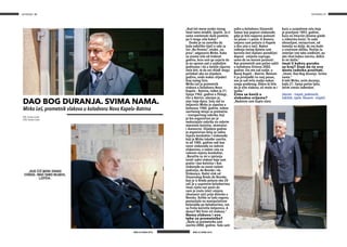 NA PERONU NA PERONU
BROJ 53 LIPANJ 2016.BROJ 53 LIPANJ 2016.
36 37
DAO BOG DURANJA. SVIMA NAMA.
PIŠE: Branko Cindrić
FOTO: Branko Cindrić
„KUD ĆEŠ MENE OVAKO
STAROG. IMAŠ TAMO MLAĐIH,
LJEPŠIH.
„Kud ćeš mene ovako starog.
Imaš tamo mlađih, ljepših. Ja ti
samo vremenski duže pamtim,
pa ti mogu više kukat.“
Ovako je na zamolbu da
kaže nekoliko riječi o sebi za
list „Na Peronu“, onako „na
prvu“, odgovorio Mirko. Kako
se znamo više od trideset
godina, brzo sam ga uvjerio da
je on upravo sad u najboljim
godinama i da u boljim sigurno
neće biti, te da oni mlađi mogu
pričekati ako ne slijedeću
godinu, onda makar slijedeći
broj našeg lista.
Mirko Leš je prometnik
vlakova u kolodvoru Nova
Kapela – Batrina, rođen je 21.
lipnja 1962. godine u Požegi,
živi u Batrini, oženjen je,
otac troje djece. Svoj rad na
željeznici Mirko je započeo u
kolovozu 1984. godine, nakon
završenog tečaja za prometno
– transportnog radnika, koji
je bio organiziran jer je
nedostajalo radnika na radnim
mjestima kočničar, skretničar
i manevrist. Slijedeće godine
je organiziran tečaj za radna
mjesta kondukter i vlakovođa
koji je Mirko također završio,
te od 1985. godine radi kao
vozni vlakovođa na radnim
vlakovima, a nakon rata na
radnom mjestu kondukter.
„Naročito su mi u sjećanju
ostali radni vlakovi koje sam
pratio i kao kočničar i kao
vlakovođa na ovom našem
području, do Novske i do
Vinkovaca. Radni vlak od
Slavonskog Broda do Novske,
koji je iz Broda polazio oko 20
sati je u usputnim kolodvorima
imao cijelu noć posla da
nam je znala isteći smjena
(dvanaest sati) prije dolaska u
Novsku. Koliko se tada vagona
postavljalo na manipulativne
kolosijeke po kolodvorima, sve
su firme koristile željeznicu. A
danas? Nit firmi nit vlakova.“
Nema vlakova i evo
tebe za prometnika?
„Školu za prometnika sam
završio 2000. godine. Tada sam
radio u kolodvoru Slavonski
Šamac kao popisni vlakovođa
gdje je bilo naporno putovati
na posao i s posla. U dnevnu
smjenu sam polazio iz Kapele
u dva sata u noći. Nakon
rođenja trećeg djeteta sam
koristio šest mjeseci porodiljni
dopust umjesto supruge,
samo da ne moram putovati.
Kao prometnik sam počeo raditi
u kolodvoru Oriovac 2002.
godine. Eto me sad ovdje, u
Novoj Kapeli – Batrini. Nemam
ti ja primjedbi na svoj posao,
ovo je sad mila majka nakon
svega prođenog. Dobro bi bilo
da je više vlakova, ali može se i
ovako.“
Čime se baviš u
slobodno vrijeme?
„Nedavno sam kupio staru
kuću u susjednom selu koja
je pravljena 1893. godine,
kuća na žmuriće (drvene grede
u zidovima kuće). To sada
obnavljam, restauriram, od
temelja na dalje, da sve bude
u izvornom obliku. Poslije ću
interijer isto tako uređivati, pa
ako imaš kakvu starinu, dobro
bi mi došla.“
Imaš li kakvu poruku
za kraj? Znaš da će ovo
dosta radnika pročitati.
„Imam. Dao Bog duranja. Svima
nama.“
A tebi Mirko, osim duranja,
kada 21. lipnja počne ljeto,
želim sretan rođendan.
(durati – trajati, podnositi,
izdržati, njem. Dauern - trajati)
Mirko Leš, prometnik vlakova u kolodvoru Nova Kapela–Batrina
 