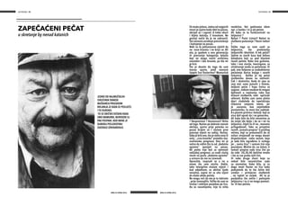 NA PERONU NA PERONU
BROJ 53 LIPANJ 2016.BROJ 53 LIPANJ 2016.
38 39
ZAPEČAĆENI PEČAT
u skretanje by nenad katanich
JEDNO OD NAJMUČNIJIH
ISKUSTAVA SVAKOG
MUŠKARCA PRIGODOM
BRIJANJA JE KADA SE POSIJEČE.
I TO DUBOKO.
TO SE OBIČNO DEŠAVA KADA
SMO MAMURNI, NERVOZNI ILI
PAK POSPANI. KOD MENE JE
DUBOKU POSJEKOTINU
IZAZVALO IZNENAĐENJE.
Eh muka ježeva.Jedna od najgorih
stvari je ujutro kada ideš na posao,
obriješ se i capneš. A treba obući
i bijelu košulju. S kravatom. Ne
postoji način da je ne zakrvariš.
Što naravno uzrokuje presvlačenje
i kašnjenje na posao.
Neki su to jednostavno riješili da
ne nose kravatu i ne briju se. Ali
eto, ja spadam u onu generaciju
ili preciznije kategoriju željoša
koji ne mogu nositi uniformu
neuredni i bez kravate, pa tko mi
je kriv.
Što je dovelo do toga da sam
morao ujutro, pred svanuće
lijepiti lice flasterima? Mamurluk
? Nespretnost ? Bunovnost? Ništa
od toga. Naime po dobrom starom
običaju, ujutro prije polaska na
posao brijem se i slušam prve
jutarnje vijesti na radiju. Rutina.
Gdje je bilo ovo,što je radio ovaj ili
onaj , „crna kronika“ proteklu noć,
vremenska prognoza. Ona mi je
važna da vidim što ću od „dodatne
opreme“ ponijeti na posao.
Ali pošto nije baš za vjerovati
radijskoj prognozi, za svaki slučaj
imam na poslu „dodatne opreme“
u ormaru da me ne iznenadi.
Oprostite, raspisah se a ne o
onom što sam mislio. Dakle,
tako letargično slušam vijesti i
kad odjednom, za obične ljude
nevažno, zapne mi za uho vijest
da vlada ukida pečate.
Ne mogu reći da me je to šokiralo
, prije iznenadilo. Toliko da sam se
trznuo i ozbiljno posjekao po licu.
Da se razumijemo, nije to ništa
neobično. Već godinama idem
npr. u banku i ni p od pečata.
Ali kako će to funkcionirati na
željeznici ?
Nalozi ? Putni Listovi? Nalozi za
službeno putovanje ? Vozni redovi
?
Toliko toga su nam uzeli sa
željeznice, što predstavlja
željeznički identitet. A tek pečat?
Sjetim se starih kasa kod šefova
kolodvora koji su pod ključem
čuvali pečate. Kako one gumene,
tako i one starije, mesingane, za
utiskivanje voska za pečaćenje. Ili
pak, one željezne za svakodnevno
pečaćenje korica knjiga i raznih
tiskanica. Koliko je taj pečat
službeniku davao na važnosti.
Čak i skretničar. Kada bi sjeo za
svoj stol, uzeo jastučić s tintom,
željezni pečat i hrpu listica za
vagone , nekom neukom bi mogao
djelovati u najmanju ruku kao
državni službenik, neki općinski
referent. Koliko sam samo platio
djeci sladoleda da ispečatiraju
tiskanice umjesto mene, jer
je ,naravno, kao najmlađem
prometniku, to meni bio zadatak.
A o plavim prstima i košulji koji se
nisu dali oprati da i ne govorimo.
Ali kako bilo da bilo neumitno je
da svijet ide dalje i da se i mi na
željeznici, htjeli to ili ne , moramo
prilagođavati. Tako se prisjetim
raznih „tumača propisa“ iz prošlog
režima, koji su protumačili da se
nalozi strojovođi ne mogu davati
dispečerskom radio vezom, koja
je tada bila izgrađena iz razloga
jer „ nema žicu“ i samom tim nije
pouzdana. Mislim da ,na žalost, ti
tumači propisa sada nisu živi pa
da vide 2G,3G,4G bežične mreže
i što se sve preko njih čini.
Ili neke druge stvari koje su
nekad bile nezamislive sada
su normalne. Kako bilo, ja ću
dogo imati flaster na licu kako
podsjetnik da to što želim biti
uredan i primjeran službenik
, ne isplati se uvijek. Ali to je
posljedica što volim i poštujem
željeznicu i tu si ne mogu pomoći.
Sa ili bez pečata.
 