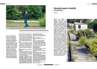 NA PERONU NA PERONU
BROJ 53 LIPANJ 2016.BROJ 53 LIPANJ 2016.
12 13
kojom upravlja, kopča, otkopčava, pre-
bacuje i to sve radi sam, njega nitko ne
prati. Puno toga se kod nas svodi da mi
sve manje imamo klasičnih lokomotiva
i vagona i mislim da će to jednog dana
vjerojatno kompletno izumrijeti jer se sve
svodi na elektro i dizel motorne vlakove.
Kako se ovdje rade probe kočen-
ja?
Ovdje je to malo češće nego u Hrvatskoj,
jer kod nas čim si promijenio stranu up-
ravljačnice moraš raditi skraćenu probu
kočenja. Potpuna je dovoljna jednom u
dvadeset i četiri sata ili ako mijenjaš sas-
tav tada opet radiš potpunu probu kočen-
ja.
Probe radite sami, ne rade ih pre-
gledači?
Ne, probu ma dizel i elektro motornim vla-
kovima radim kompjuterski, mene navodi
računalo i ne moram ići van, a dečki koji
voze teretne vlakove polože za pregledača
i sami si rade probe kočenja.
Razvojem se došlo do toga da
su garniture kompaktne i da u
putničkom prijevozu ima jako
malo vagona koji se uvrštavaju,
izvrštavaju i na taj se način redu-
cira broj ljudi. Kad bi htjeli nešto
poručiti kolegama u Hrvatskoj
koji vjerojatno traže kako bi doš-
li ovamo što bi im rekli?
Najprije treba naučiti njemački jezik i biti
uporan u slanju molbi dok jednom ne us-
piju.
Dolazite u Hrvatsku?
Dolazim, sada ću na ljeto opet doći u Hr-
vatsku.
Vidite se sa bivšim kolegama?
Da, vidimo se i čujemo se telefonski.
Je li vam nekad žao što ste otišli?
Ne, ne mogu reći, meni je ovdje lijepo.
Živim lagodnije i jednostavnije mi je pri-
uštiti si neke stvari, a u Hrvatsku odem
dvaput godišnje, na more.
Kako je kćerkica?
Sad, još malo i imati će tri godine, u vrtiću
je i već puno priča njemački.
Kako ovdje provodite slobodno
vrijeme?
Malo igram nogomet, idem u teretanu i
kada stignem odemo sa ženom na bazene
ili odemo u posjetu rodbini.
Hvala vam lijepa za ovaj razgov-
or i nadamo se ako bude bilo po-
trebe ili neke druge prilike, čuti
ćemo se pa ćemo ono što smo
sada izostavili ili ono što nismo
znali upitati, sljedeći puta upita-
ti. Hvala vam puno.
Hvala i vama što se zanimate za nas u
tuđini i hvala na posjeti.
NA DB-U SVI STROJOVOĐE
IMAJU ISTU PLAĆU I SAMO
JE RAZLIKA U OSTVARENIM
DODACIMA. KOD PRIVATNIKA
SU PLAĆE NEŠTO MANJE. U
TERETNOM PROMETU SE MOŽE
ZARADITI NEŠTO VIŠE NOVACA,
ALI TAMO SI U 90% SLUČAJEVA
NA TERENU. TAMO SI ČAK OD
SEDAM DO DESET DANA NA
TERENU, BEZ SVOJE OBITELJI.
TI VOZIŠ ZA NJIH DESET DANA,
IMAŠ SPAVANJE U HOTELU I
NEMA TE DESET DANA I ONDA
DOLAZIŠ NA NEKOLIKO DANA
KUĆI PA OPET SVE ISPOČETKA.
Konačno opet u funkciji
kolosijek Šipad
PIŠE: Ante Kunčić
FOTO: Ante Kunčić
Napokon smo dočekali! U
mjesecu lipnju otvara se
industrijski kolosijek Šipad.
Kolosijek je zatvoren punih 25
godina tj. od 1991. godine kada
je došlo do prekida prometa zbog
rata. Inače je služio za prijevoz
sirovog drveta i drvene građe,
a danas je prenamijenjen za
prijevoz amonijevog nitrata. Sva
skladišta koji se nalaze na tom
području su obnovljena a prostor
asfaltiran. Upravo su u tijeku
završni radovi te je naručen prvi
brod koji bi prevezao 5.000 tona
robe. To je za nas željezničare
puno posla jer se postavljanje
vagona u Šipad obavlja na pruzi
Ražine- Šibenik Luka točno ispred
cestovnog prijelaza „Mandalina“
koji je jedan od najfrekventnijih
cestovnih prijelaza na našoj
mreži. Ali bez obzira na to svima
nam je drago da ima i pozitivnih
primjera da se nešto otvara a ne
da se konstantno zatvara. Vezano
uz ovaj događaj i povećanje
prometa treba napomenuti da je
šibenska luka u mjesecu travnju
željeznicom prevezla 60.000
tona robe što predstavlja 50 %
povećanje prijevoza naspram
istog razdoblja prošle godine.
 