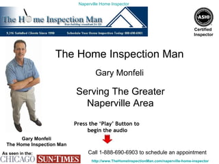 The Home Inspection Man Gary Monfeli Serving The Greater Naperville Area 