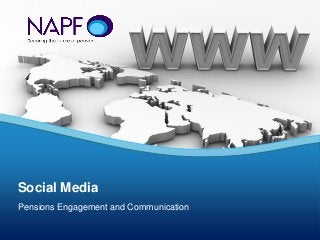 Pensions Engagement and Communication
Social Media
 