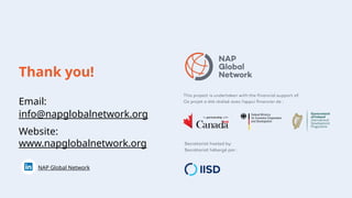 Thank you!
Email:
info@napglobalnetwork.org
Website:
www.napglobalnetwork.org
NAP Global Network
 