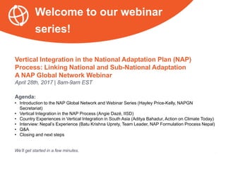 Vertical Integration in the National Adaptation Plan (NAP)
Process: Linking National and Sub-National Adaptation
A NAP Glo...