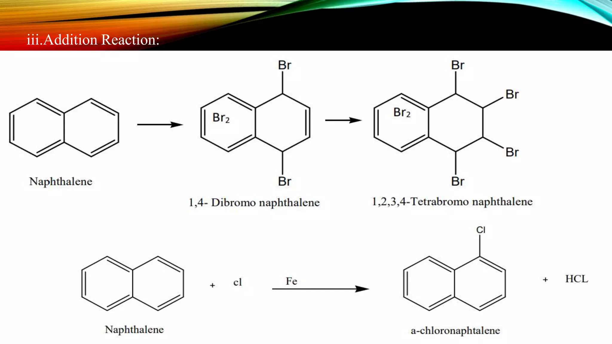 iii.Addition Reaction:
 