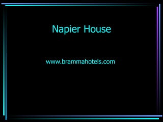 Napier House www.brammahotels.com   